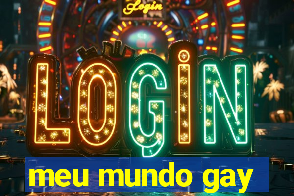 meu mundo gay